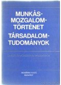Sipos Levente,Vass Henrik - Munkásmozgalomtörténet - Társadalomtudományok