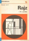 Balogh Jenő - Rajz a gimnázium I-III. osztálya számára