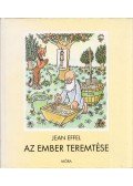 Effel, Jean - Az ember teremtése