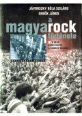 Sebők János,Jávorszky Béla Szilárd - A magyarock története 1.