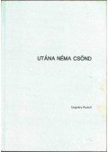 Ungváry Rudolf - Utána néma csönd