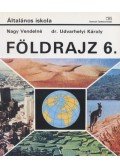 Nagy Vendelné,Udvarhelyi Károly - Földrajz 6.