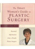 Loftus, Jean M. - The Smart Woman's Guide to Plastic Surgery