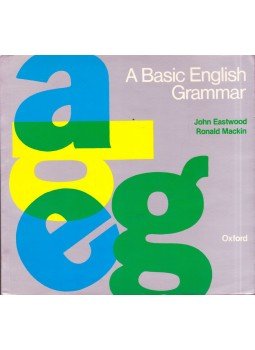 Eastwood, John, Mackin, Ronald - A Basic English Grammar Eastwood, John, Mackin, Ronald - A Basic English Grammar, Oxford 1984 antikvár könyv