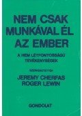 Cherfas, Jeremy (szerk.),Lewin, Roger - Nem csak munkával él az ember