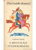Gazdag Erzsi - A megtalált tündérország