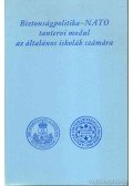 Szabolcs Ottó Dr. - Biztonságpolitika - NATO tantervi modul az általános iskolák számára