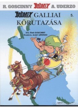 RENÉ GOSCINNY - Asterix 5. - Asterix galliai körutazása RENÉ GOSCINNY - Asterix 5. - Asterix galliai körutazása, Budapest 2011 antikvár könyv