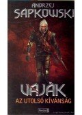 SAPOWSKI, ANDRZEJ - Vaják - Az utolsó kívánság