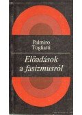 Palmiro Togliatti - Előadások a fasizmusról