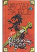 Fable, Vavyan - Barbárság Tengere