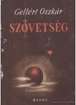 Gellért Oszkár - Szövetség Gellért Oszkár - Szövetség, Budapest 1948 antikvár könyv