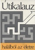 Menzies, Mrs. Stephen - Útikalauz a halálból az életbe