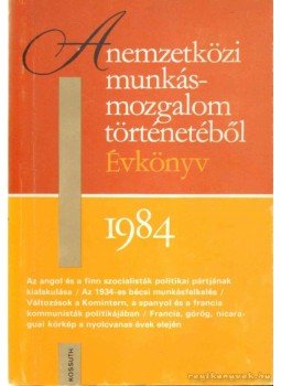 Harsányi Iván, Jemnitz János, Székely Gábor - A nemzetközi munkásmozgalom történetéből Harsányi Iván, Jemnitz János, Székely Gábor - A nemzetközi munkásmozgalom történetéből, 1983 antikvár könyv