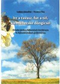 Ferencz Éva,Lukács Józsefné - Itt a tavasz, fut a tél, kis méhecske döngicsél