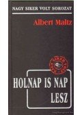 Maltz, Albert - Holnap is nap lesz