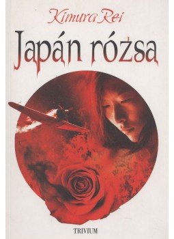 Kimura Rei - Japán rózsa, Budapest 2010 antikvár könyv