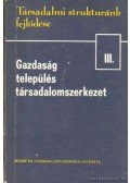 Halay Tibor - Gazdaság, település, társadalomszerkezet