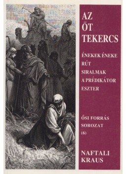 Naftali Kraus - Az öt tekercs Naftali Kraus - Az öt tekercs, Budapest 1998 antikvár könyv