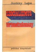 Jordáky Lajos - Szocializmus és történettudomány