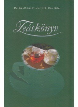Rácz-Kotilla Erzsébet Dr., Rácz Gábor Dr. - Teáskönyv Rácz-Kotilla Erzsébet Dr., Rácz Gábor Dr. - Teáskönyv, Pécs 2003 antikvár könyv