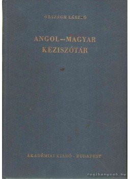 Országh László - Angol-magyar kéziszótár Országh László - Angol-magyar kéziszótár, Budapest 1983 antikvár könyv
