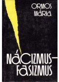 Ormos Mária - Nácizmus-fasizmus