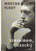 Vlady, Marina - Szerelmem, Viszockij