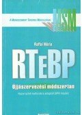 Raffai Mária - RTeBP - Újjászervezési módszertan