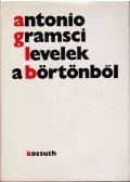 Antonio Gramsci - Levelek a börtönből