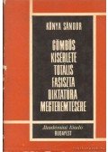 Kónya Sándor - Gömbös kísérlete totális fasiszta diktatúra megteremtésére