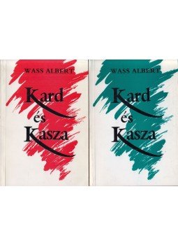 Wass Albert - Kard és kasza I-II. Wass Albert - Kard és kasza I-II., Marosvásárhely 1996 antikvár könyv