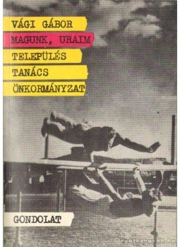 Vági Gábor - Magunk, uraim Vági Gábor - Magunk, uraim, Budapest 1991 antikvár könyv