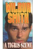 Wilbur Smith - A tigris szeme