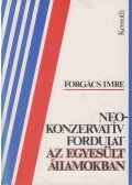 Forgács Imre - Neokonzervatív fordulat az Egyesült Államokban