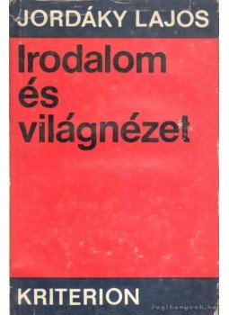 Jordáky Lajos - Irodalom és világnézet, Bukarest 1973 antikvár könyv