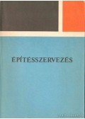 Benke Márton,Móczár Ferenc - Építésszervezés