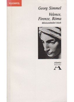 Simmel, Georg - Velence, Firenze, Róma Simmel, Georg - Velence, Firenze, Róma, Budapest 1990 antikvár könyv