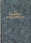  - Az ezeréves Magyarország