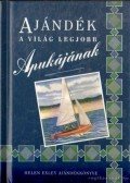 Pam Brown,Helen Exley - Ajándék a világ legjobb apukájának