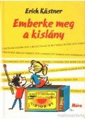 Erich Kästner - Emberke meg a kislány