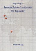 Nagy Pongrác - Szerelem három kontinensen (és Angliában)