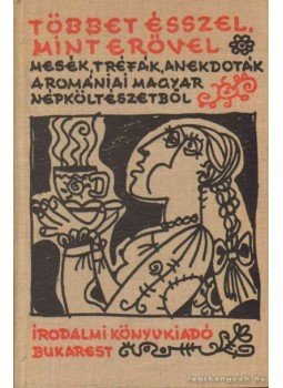 Vöő Gabriella - Többet ésszel, mint erővel Vöő Gabriella - Többet ésszel, mint erővel, Bukarest 1969 antikvár könyv