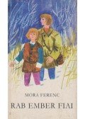 Móra Ferenc - Rab ember fiai