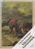 Charles Baudelaire,Julien Cain (szerk.) - Művészeti kuriózumok