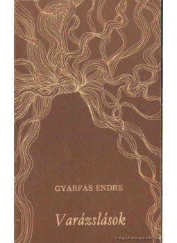 Gyárfás Endre - Varázslások Gyárfás Endre - Varázslások, Budapest 1984 antikvár könyv