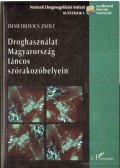 Demetrovics Zsolt - Droghasználat Magyarország táncos szórakozóhelyein