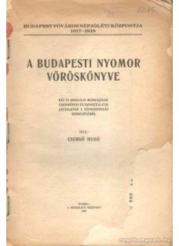 Csergő Hugó - A budapesti nyomor vöröskönyve Csergő Hugó - A budapesti nyomor vöröskönyve, 1919 antikvár könyv