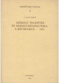 A. Sajti Enikő - Székely telepítés és nemzetiségpolitika a Bácskában - 1941