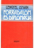 Lengyel István - Forradalom és diplomácia